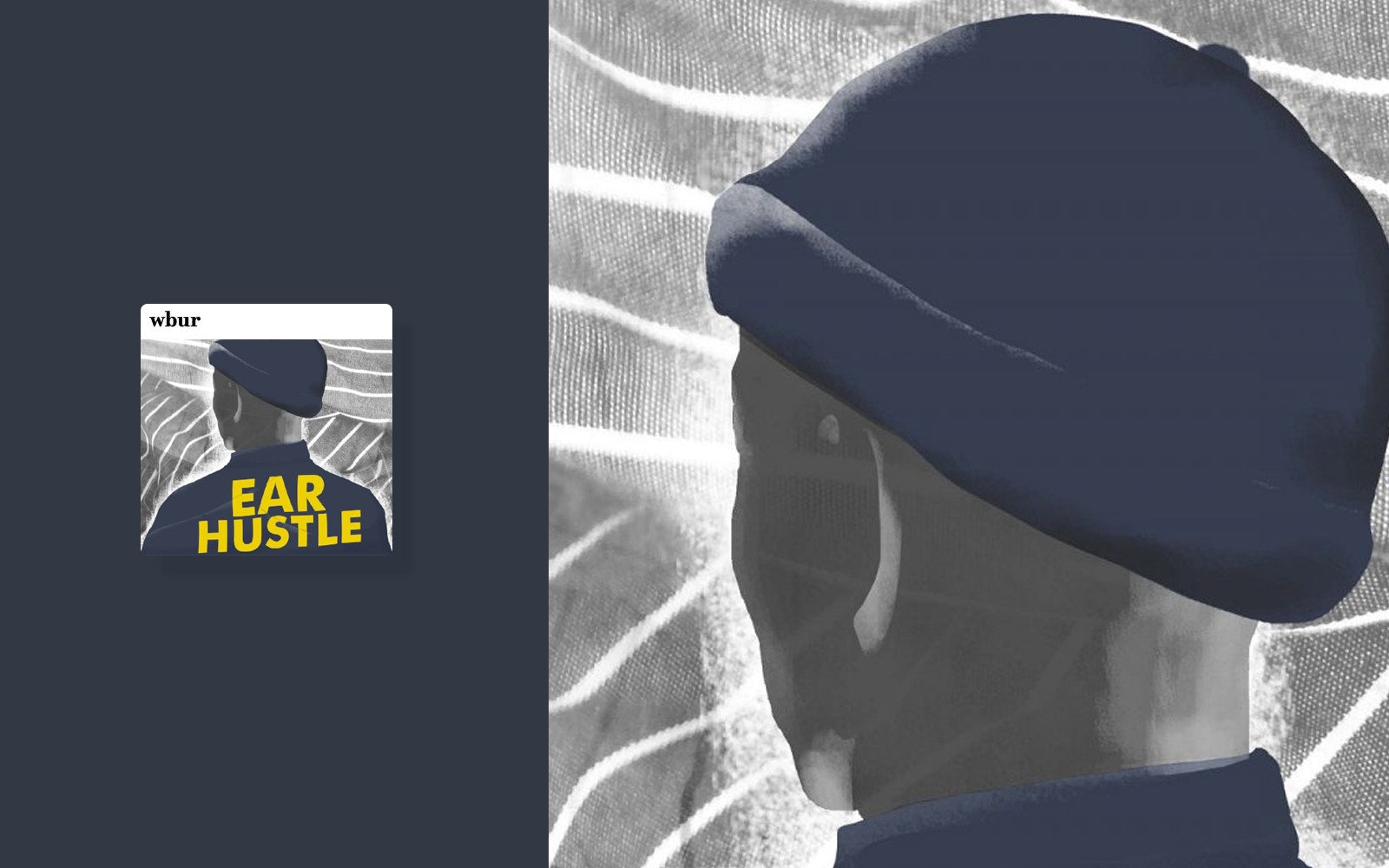 EAR HUSTLE:  A person wearing black cap